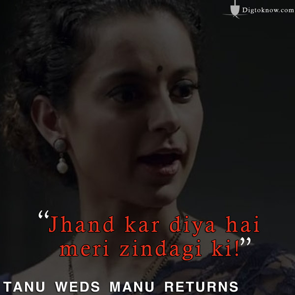 Kangana Ranaut Revolver Tanu weds Manu Returns Dialogues