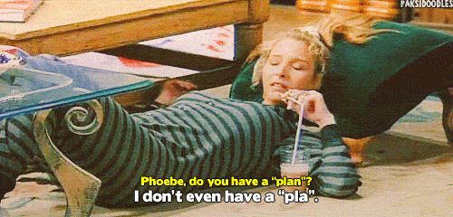 Phoebe Buffay Plans