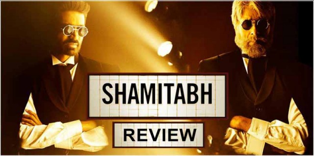 Shamitabh Movie Review